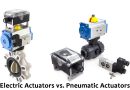 Electric Actuators vs. Pneumatic Actuators